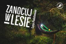 Zanocuj w lesie już od 1 maja
