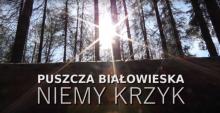 Puszcza Białowieska Niemy Krzyk - film