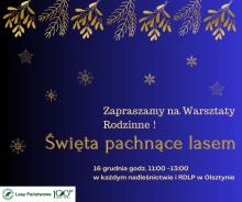 Święta pachnące lasem  - warsztaty rodzinne